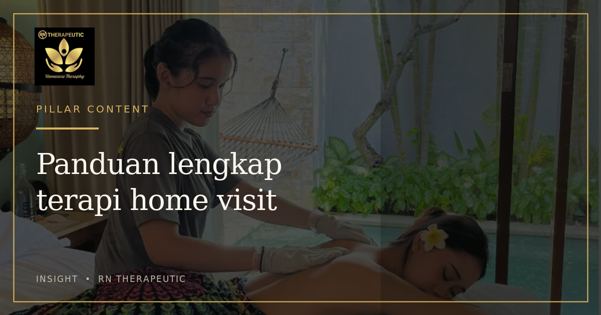 Panduan terapi home visit: dari skrining hingga terapis tiba.