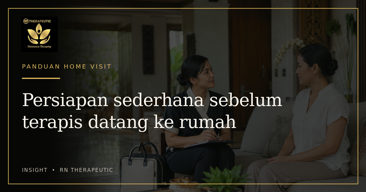 Persiapan Sederhana Sebelum Terapis Datang ke Rumah
