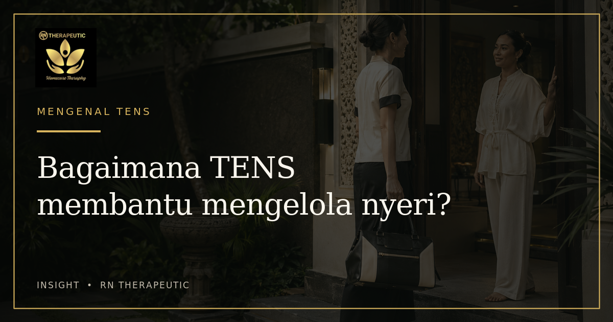 Bagaimana TENS Membantu Mengelola Rasa Nyeri?